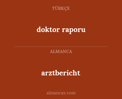 arztbericht - doktor raporu