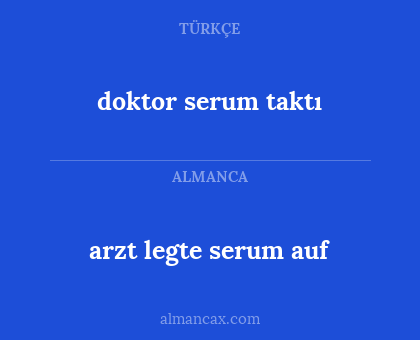 arzt legte serum auf - doktor serum taktı