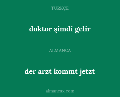 doktor şimdi gelir - der arzt kommt jetzt
