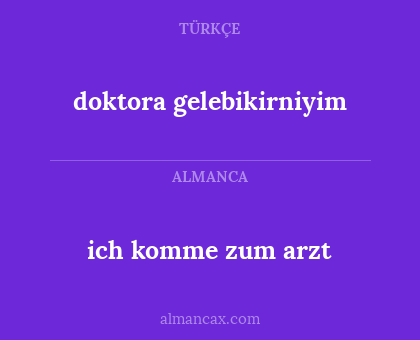 ich komme zum arzt - doktora gelebikirniyim
