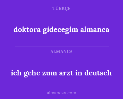 doktora gidecegim almanca - ich gehe zum arzt in deutsch