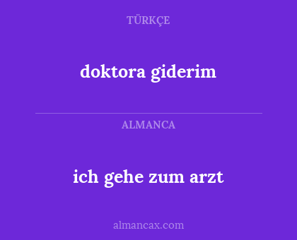 ich gehe zum arzt - doktora giderim
