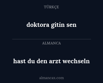 doktora gitin sen - hast du den arzt wechseln