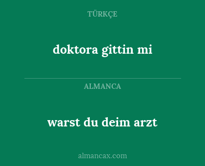 warst du deim arzt - doktora gittin mi