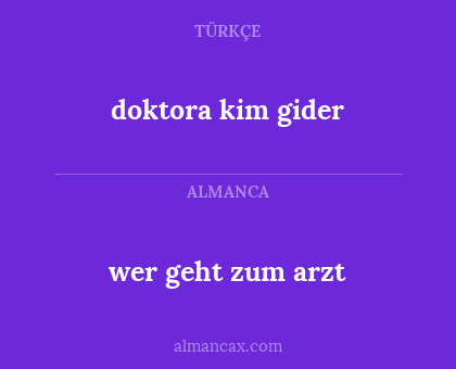 doktora kim gider - wer geht zum arzt