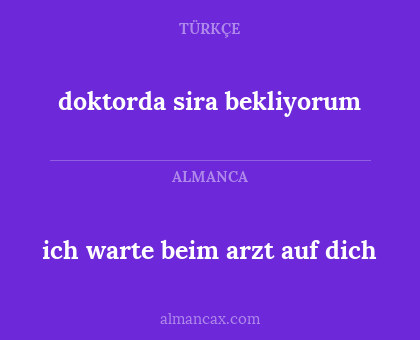 ich warte beim arzt auf dich - doktorda sira bekliyorum