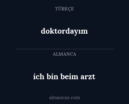 ich bin beim arzt - doktordayım