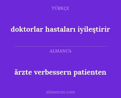 ärzte verbessern patienten - doktorlar hastaları iyileştirir