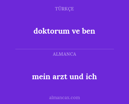 doktorum ve ben - mein arzt und ich