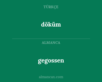 döküm - gegossen