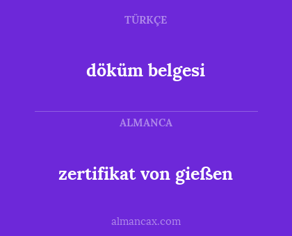 döküm belgesi - zertifikat von gießen