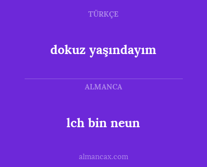 lch bin neun - dokuz yaşındayım