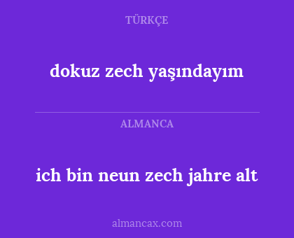 dokuz zech yaşındayım - ich bin neun zech jahre alt