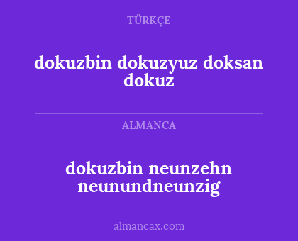 dokuzbin neunzehn neunundneunzig - dokuzbin dokuzyuz doksan dokuz