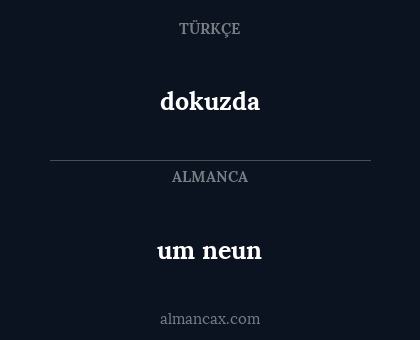 dokuzda - um neun