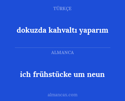 dokuzda kahvaltı yaparım - ich frühstücke um neun
