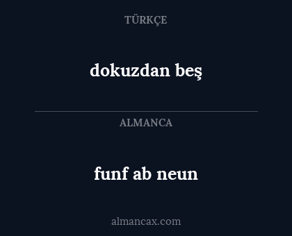 funf ab neun - dokuzdan beş