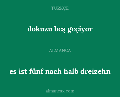 dokuzu beş geçiyor - es ist fünf nach halb dreizehn