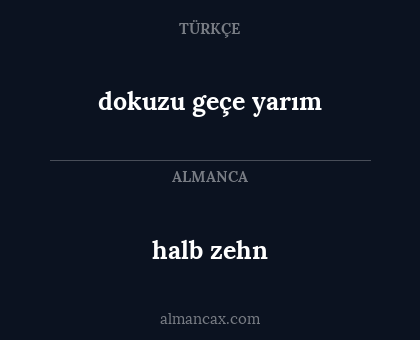 dokuzu geçe yarım - halb zehn