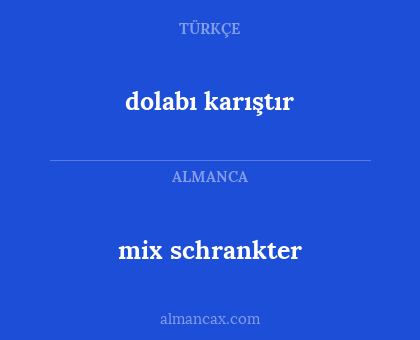 dolabı karıştır - mix schrankter