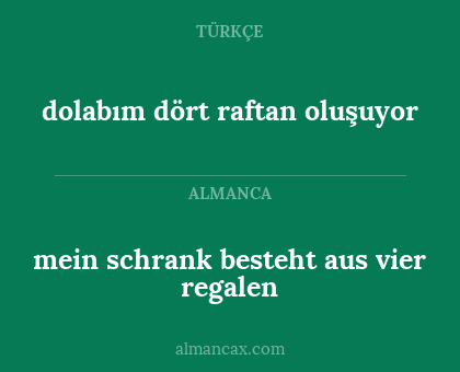 mein schrank besteht aus vier regalen - dolabım dört raftan oluşuyor