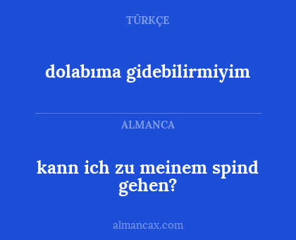 kann ich zu meinem spind gehen? - dolabıma gidebilirmiyim