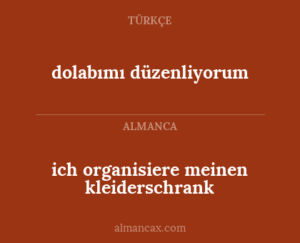 ich organisiere meinen kleiderschrank - dolabımı düzenliyorum