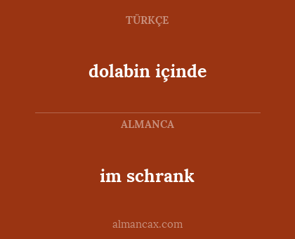 im schrank - dolabin içinde