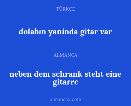 dolabın yaninda gitar var - neben dem schrank steht eine gitarre