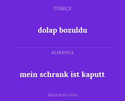 dolap bozuldu - mein schrank ist kaputt