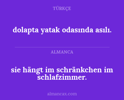 sie hängt im schränkchen im schlafzimmer. - dolapta yatak odasında asılı.