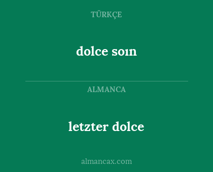 letzter dolce - dolce soın