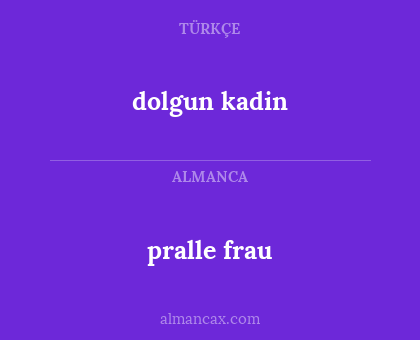 dolgun kadin - pralle frau