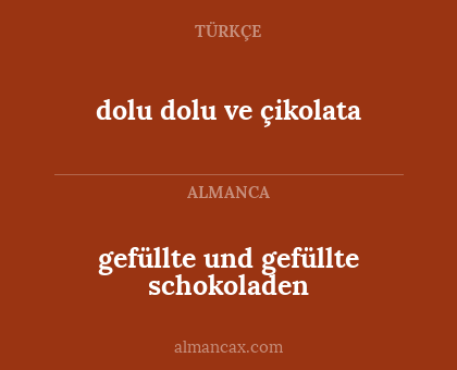 dolu dolu ve çikolata - gefüllte und gefüllte schokoladen