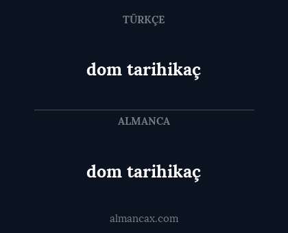 dom tarihikaç - dom tarihikaç