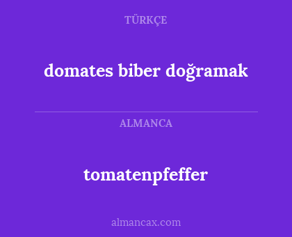 tomatenpfeffer - domates biber doğramak