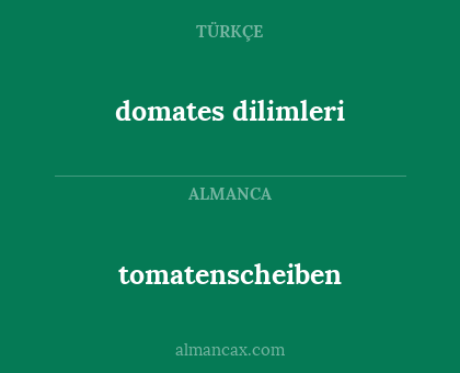 domates dilimleri - tomatenscheiben