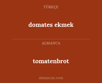 tomatenbrot - domates ekmek