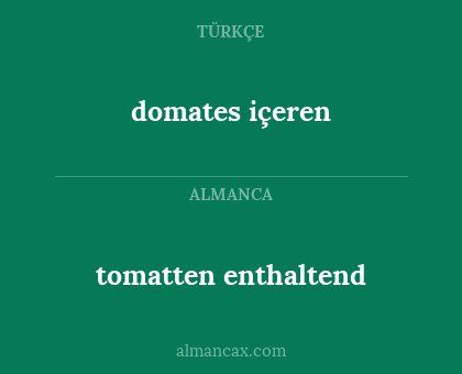 domates içeren - tomatten enthaltend