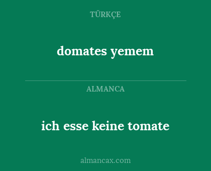 ich esse keine tomate - domates yemem