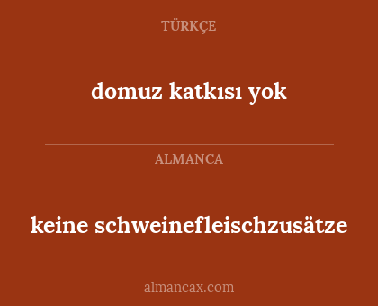 keine schweinefleischzusätze - domuz katkısı yok