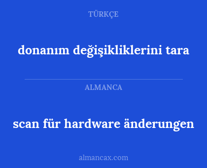 scan für hardware änderungen - donanım değişikliklerini tara