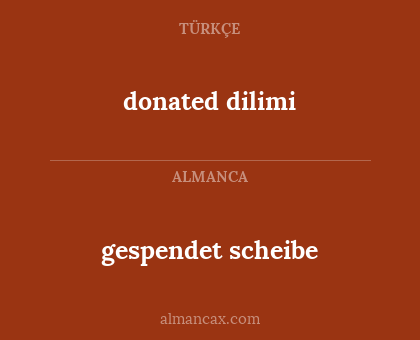 gespendet scheibe - donated dilimi