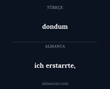 dondum - ich erstarrte,