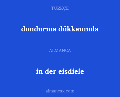 in der eisdiele - dondurma dükkanında