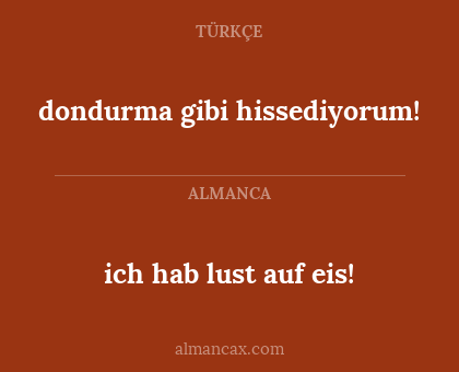 ich hab lust auf eis! - dondurma gibi hissediyorum!