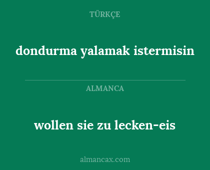 wollen sie zu lecken-eis - dondurma yalamak istermisin