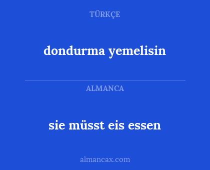 dondurma yemelisin - sie müsst eis essen