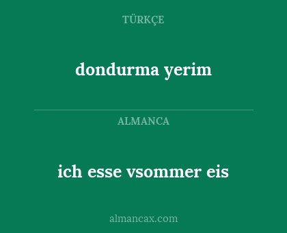 dondurma yerim - ich esse vsommer eis