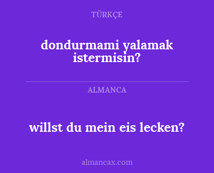 willst du mein eis lecken? - dondurmami yalamak istermisin?